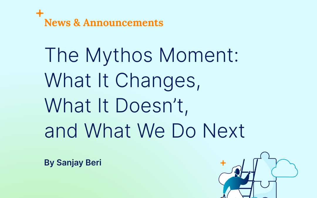 The Mythos Moment: Impacts on cybersecurity, enduring truths, and our next steps