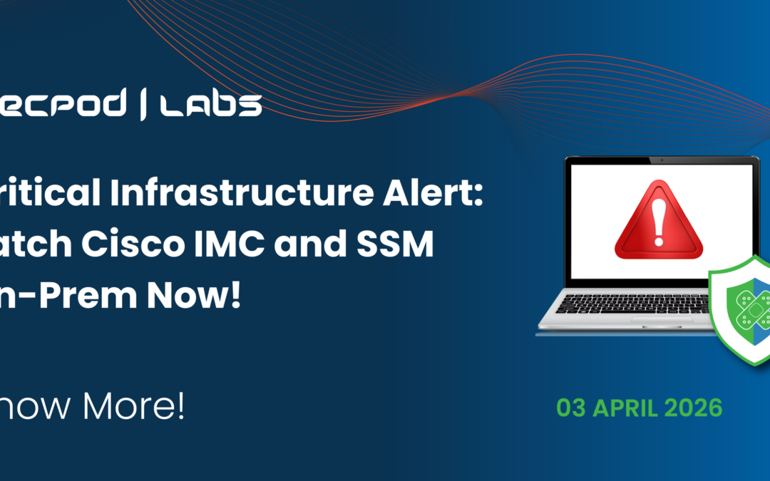 Urgent cybersecurity notice: Update Cisco IMC and SSM On-Prem without delay!