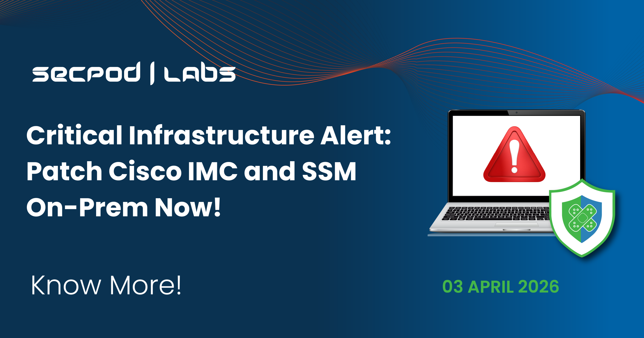 You are currently viewing Critical Infrastructure Alert: Patch Cisco IMC and SSM On-Prem Now!