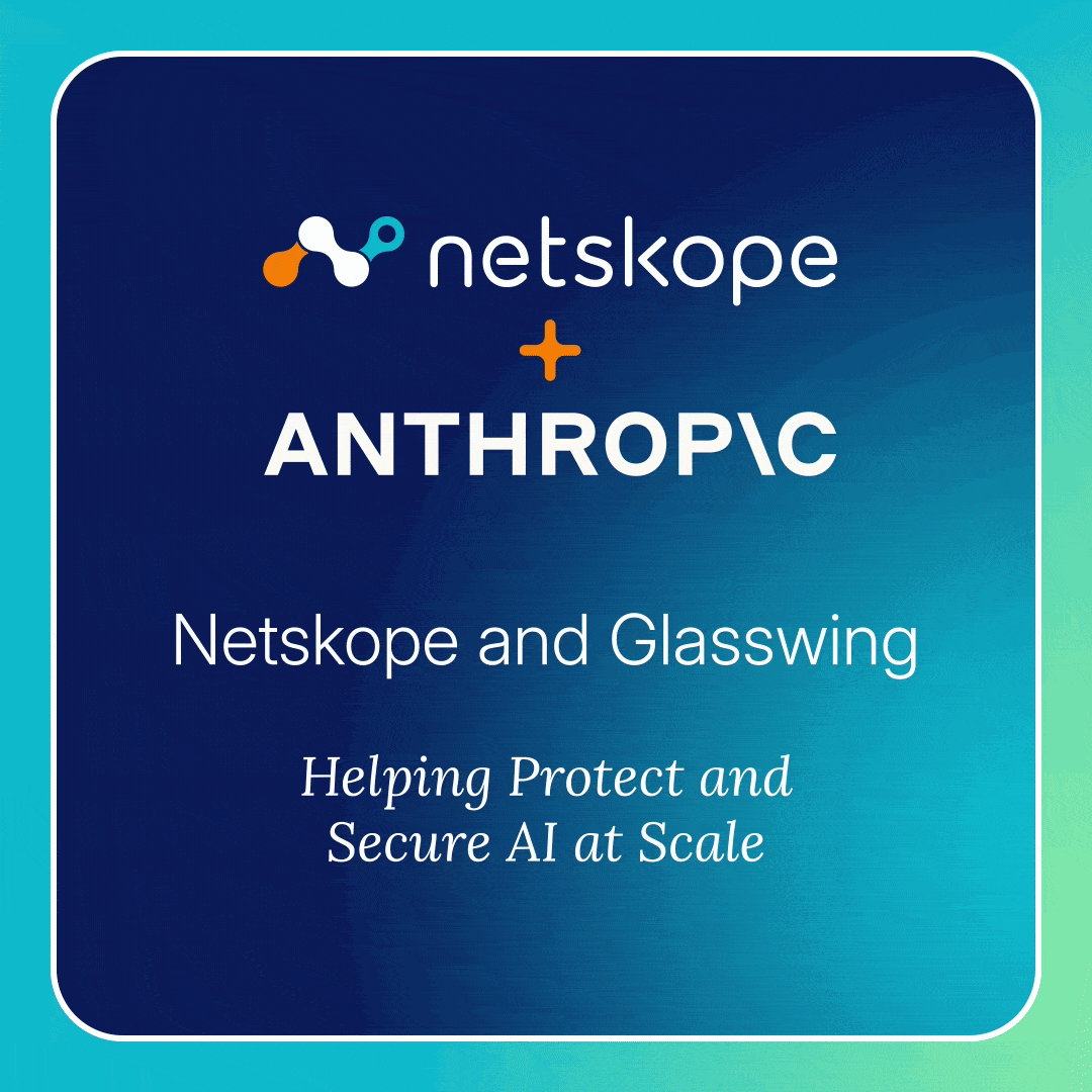 Netskope and Glasswing: Safeguarding AI through scalable security measures